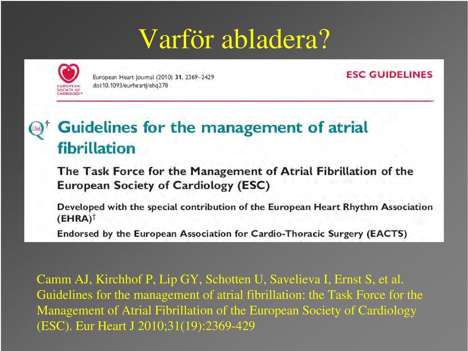 Guidelines for the management of atrial fibrillation: the Task Force