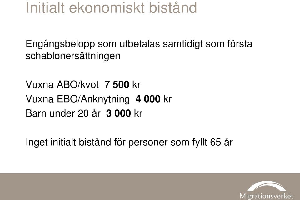 7 500 kr Vuxna EBO/Anknytning 4 000 kr Barn under 20 år 3