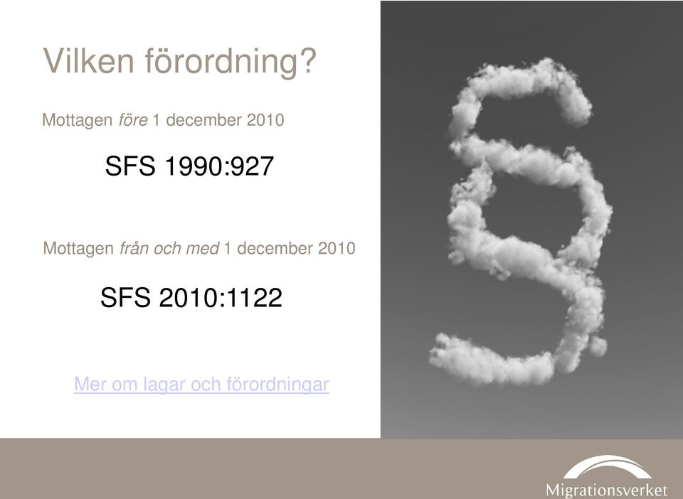 1990:927 Mottagen från och med 1