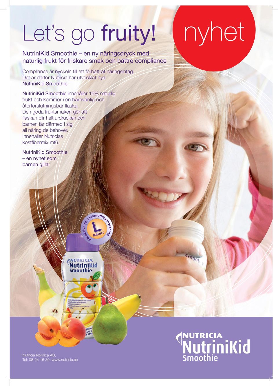 Det är därför Nutricia har utvecklat nya NutriniKid Smoothie.