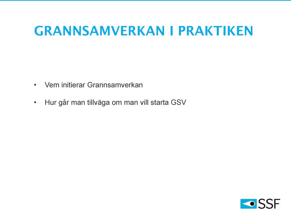 Grannsamverkan Hur går