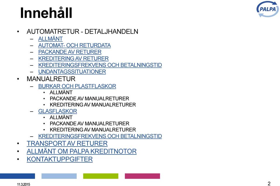 MANUALRETURER KREDITERING AV MANUALRETURER GLASFLASKOR ALLMÄNT PACKANDE AV MANUALRETURER KREDITERING AV