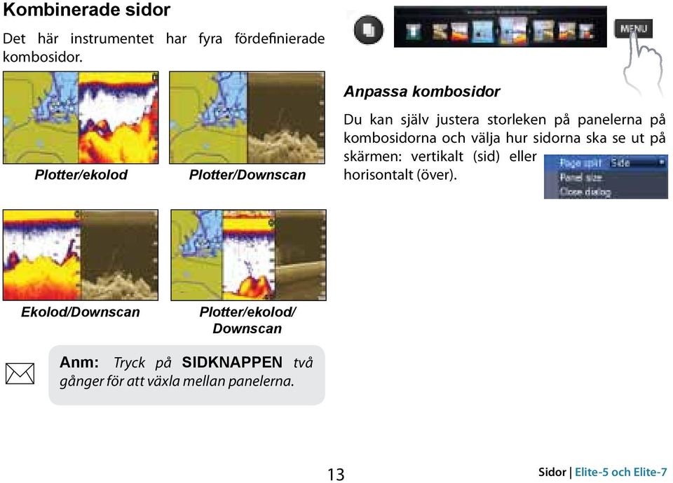 kombosidorna och välja hur sidorna ska se ut på skärmen: vertikalt (sid) eller horisontalt (över).