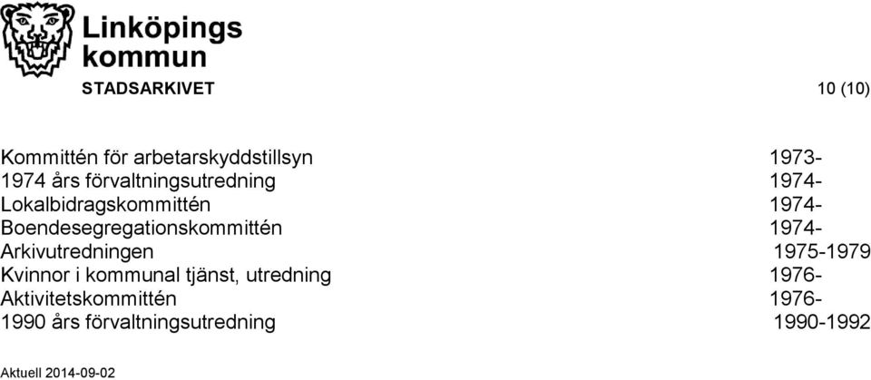 Boendesegregationskommittén 1974- Arkivutredningen 1975-1979 Kvinnor i