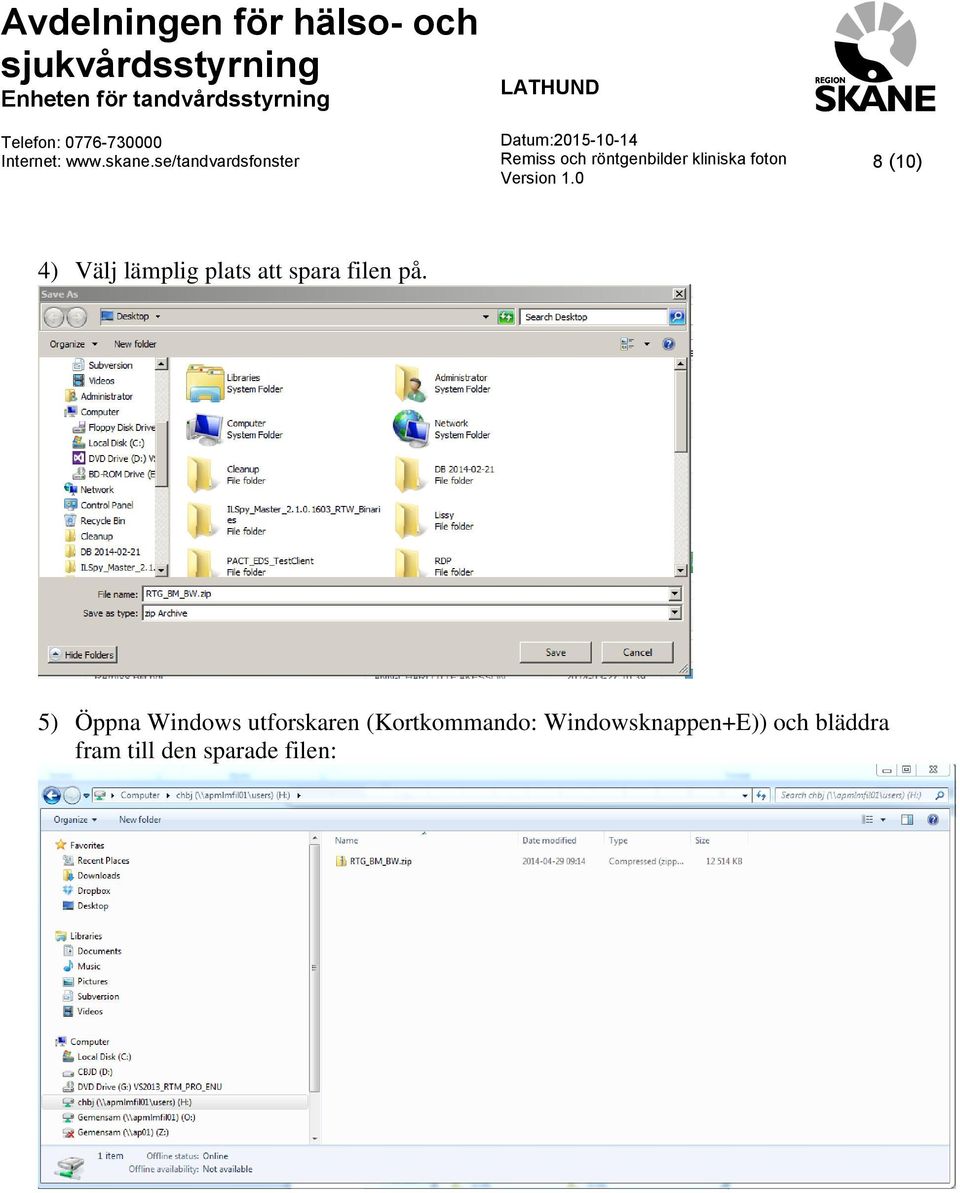 5) Öppna Windows utforskaren