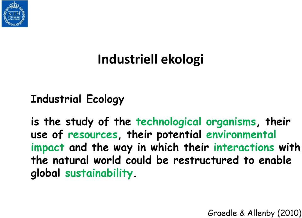 environmental impact and the way in which their interactions with the