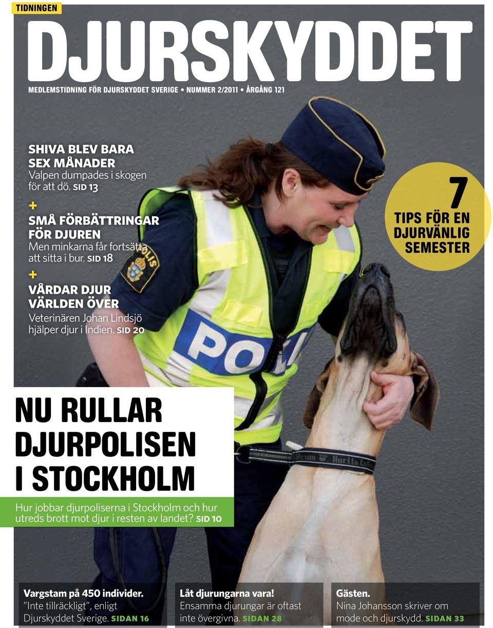 sid 20 7 tips för en djurvänlig semester nu rullar djurpolisen i stockholm Hur jobbar djurpoliserna i Stockholm och hur utreds brott mot djur i resten av landet?