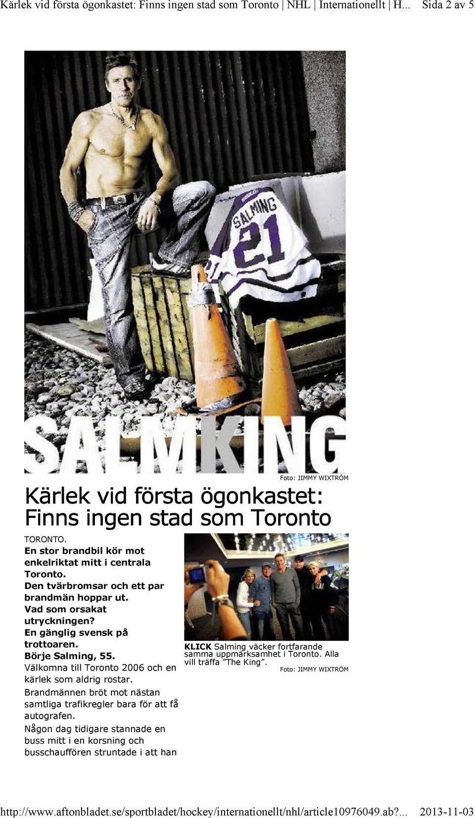 Välkomna till Toronto 2006 och en kärlek som aldrig rostar.