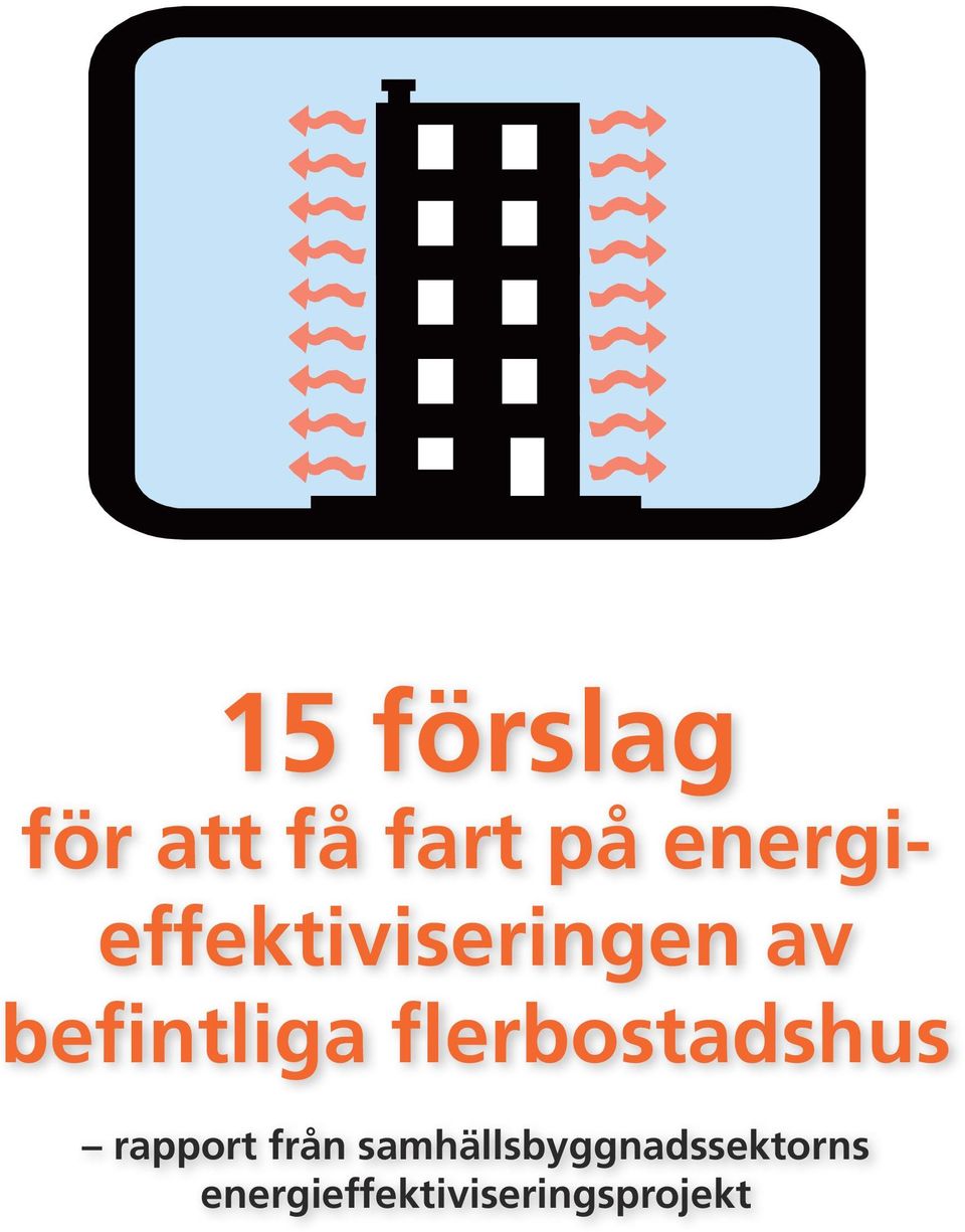 flerbostadshus rapport från