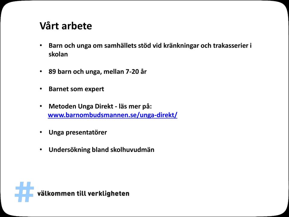 som expert Metoden Unga Direkt - läs mer på: www.