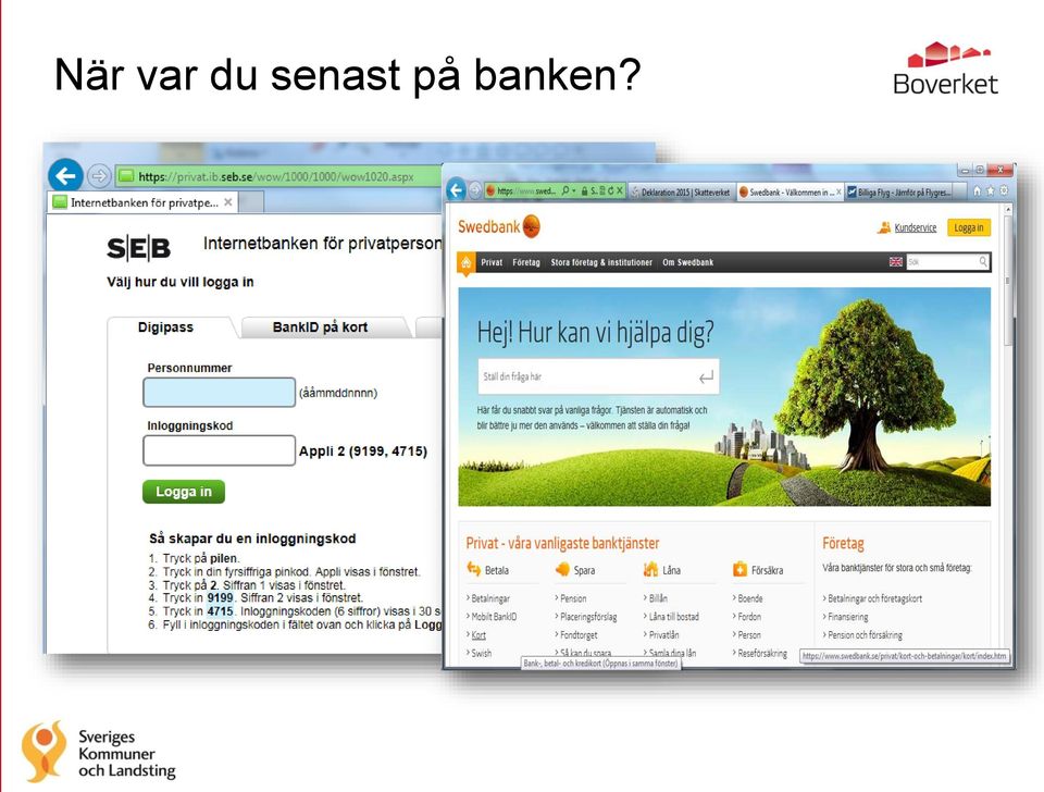 på banken?