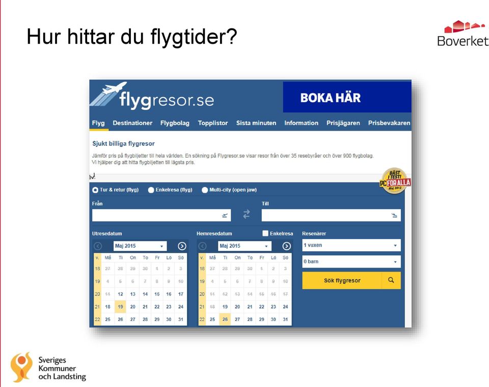 flygtider?