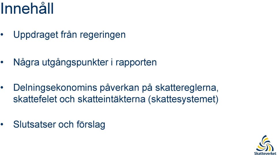 påverkan på skattereglerna, skattefelet och