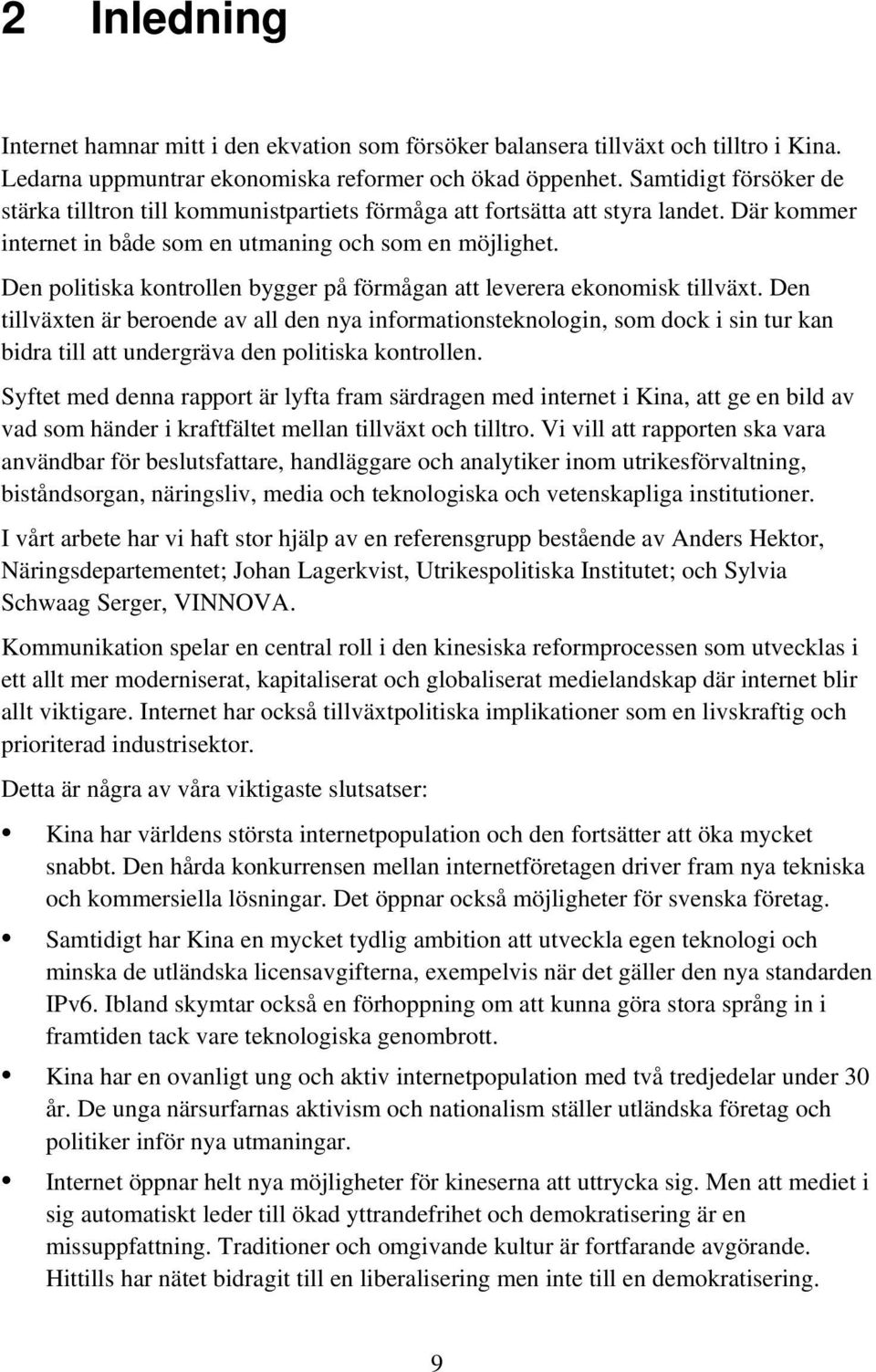 Den politiska kontrollen bygger på förmågan att leverera ekonomisk tillväxt.