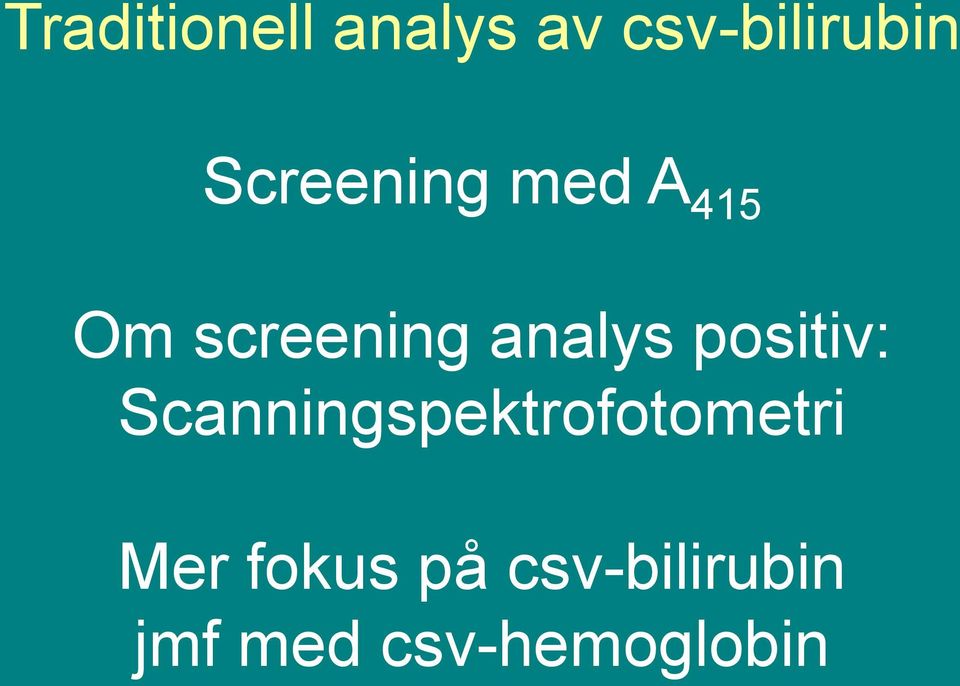 positiv: Scanningspektrofotometri Mer