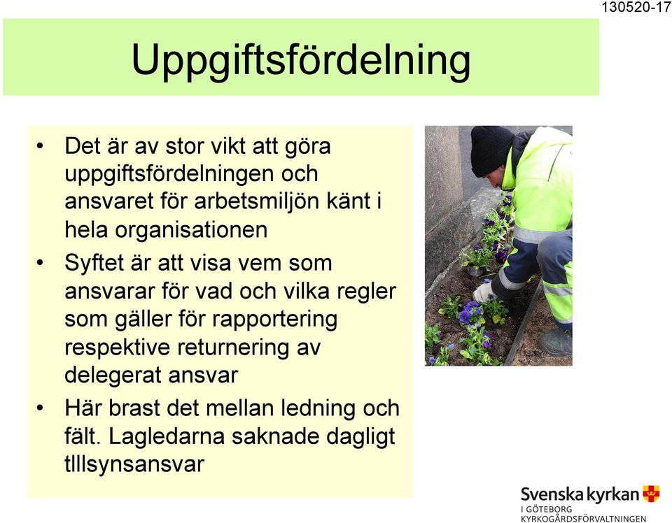 ansvarar för vad och vilka regler som gäller för rapportering respektive returnering
