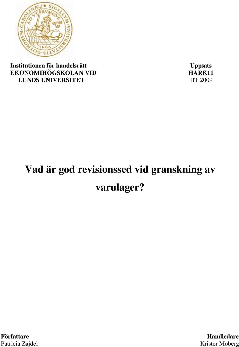 2009 Vad är god revisionssed vid granskning av