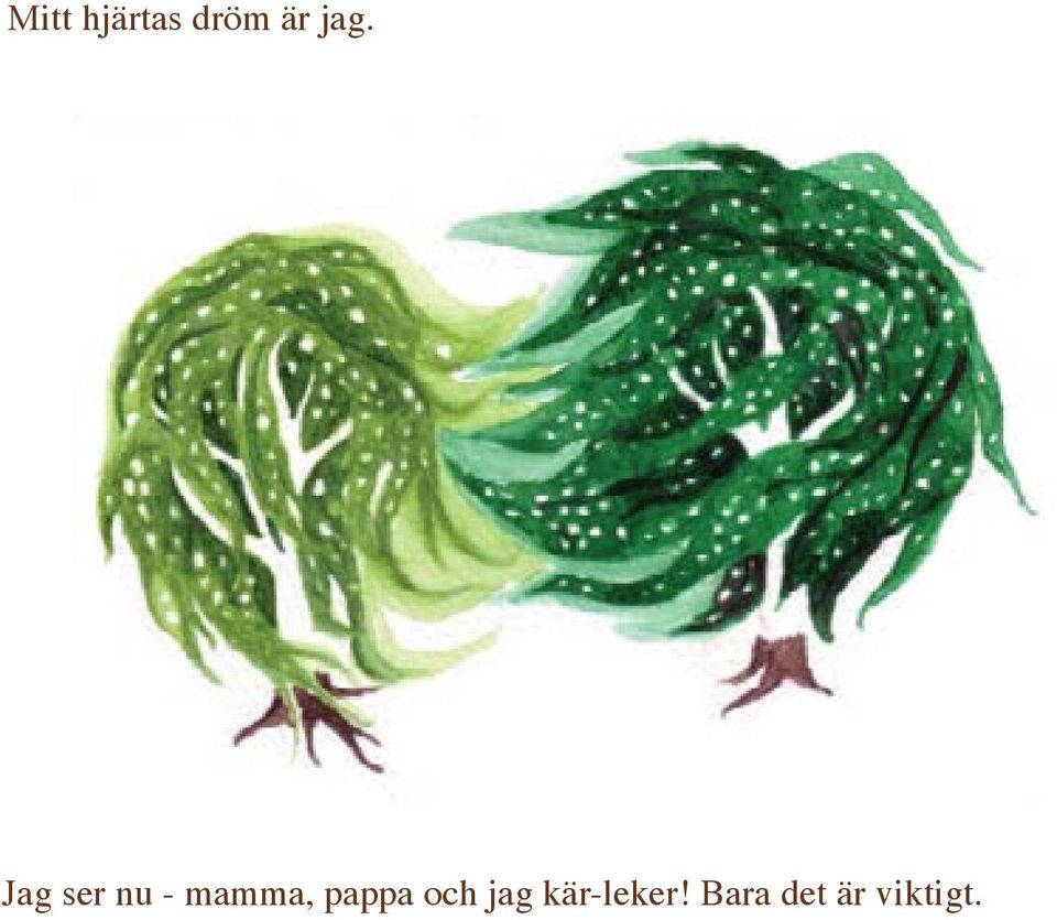 mamma, pappa och jag