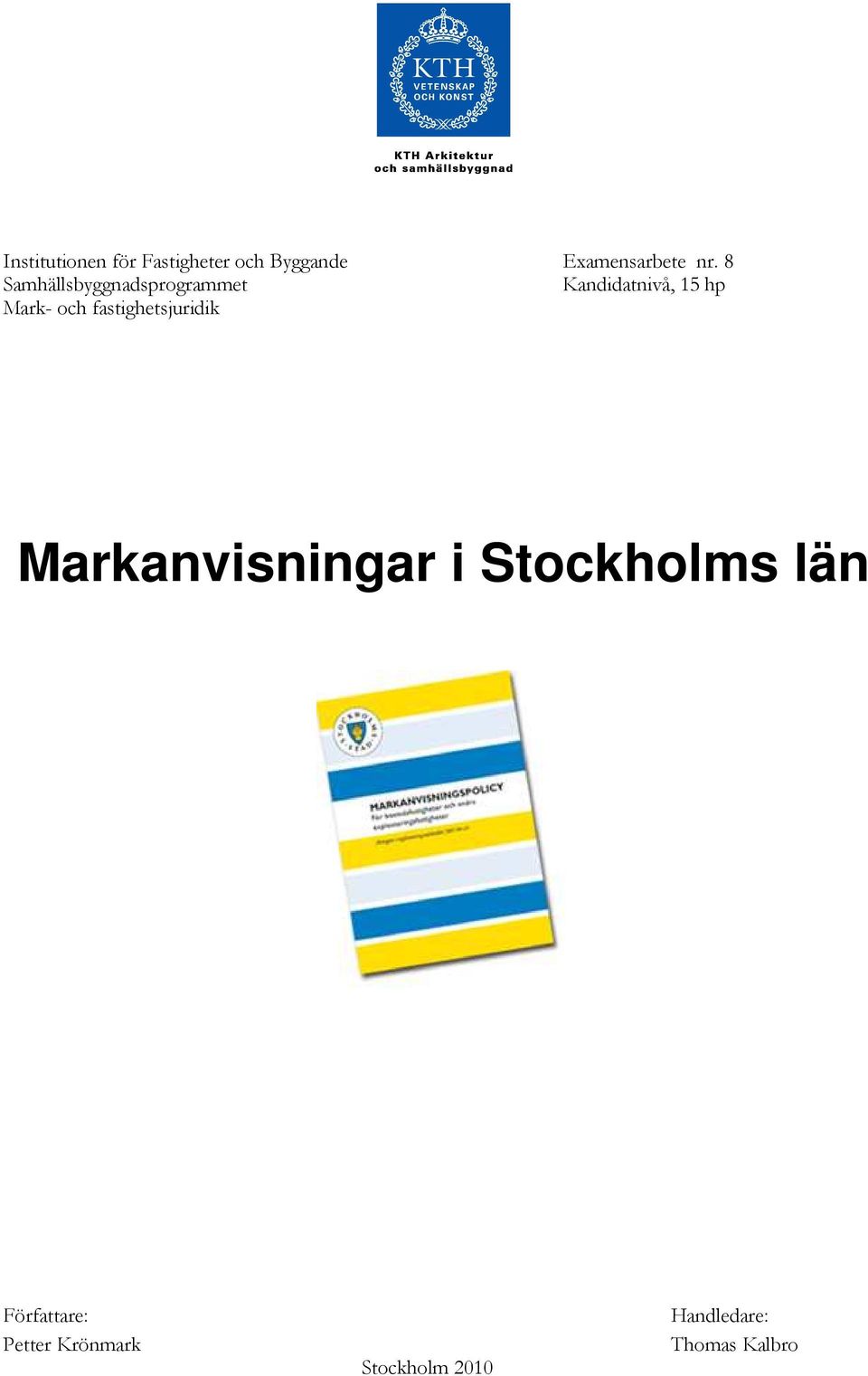 fastighetsjuridik Markanvisningar i Stockholms län