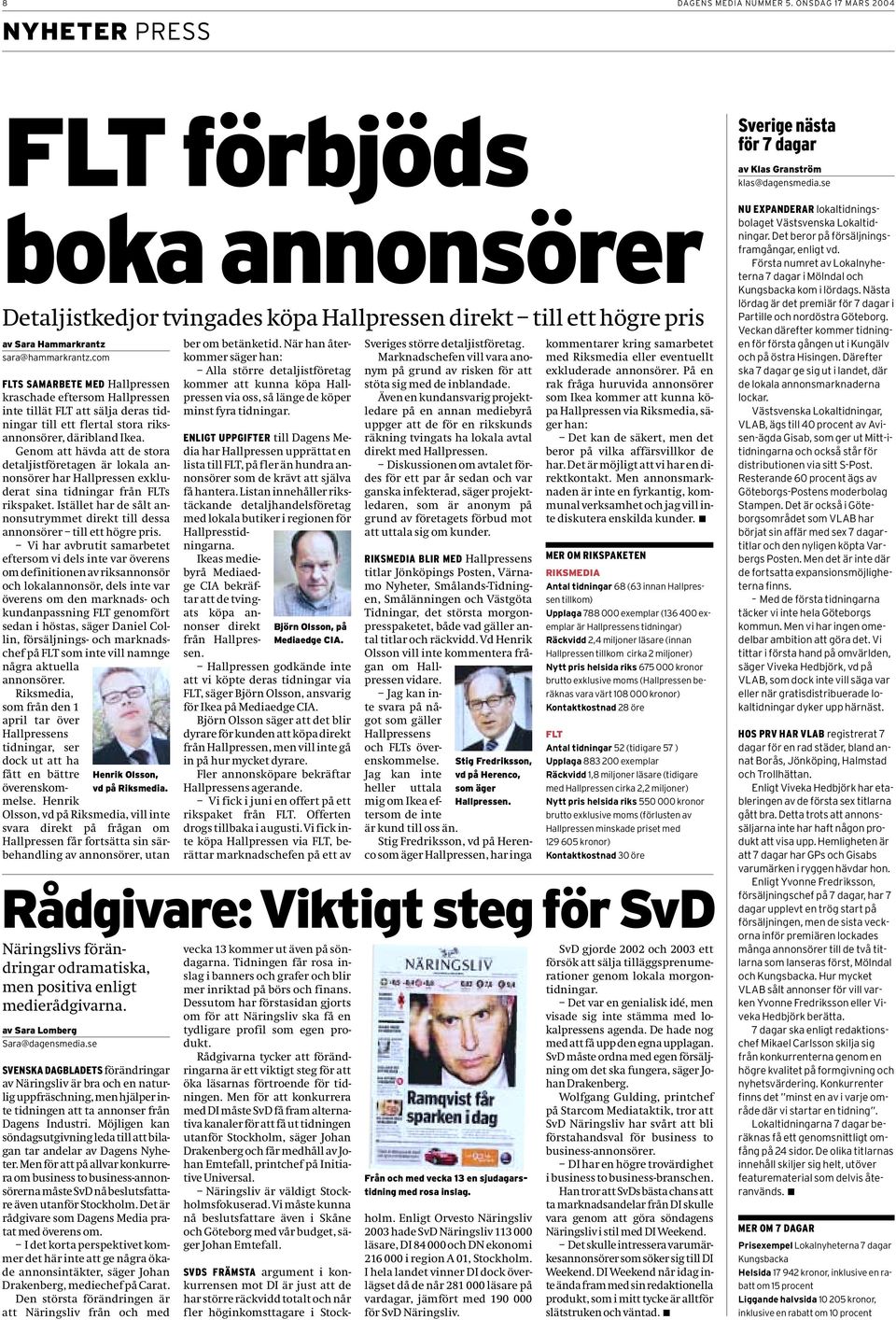 Genom att hävda att de stora detaljistföretagen är lokala annonsörer har Hallpressen exkluderat sina tidningar från FLTs rikspaket.