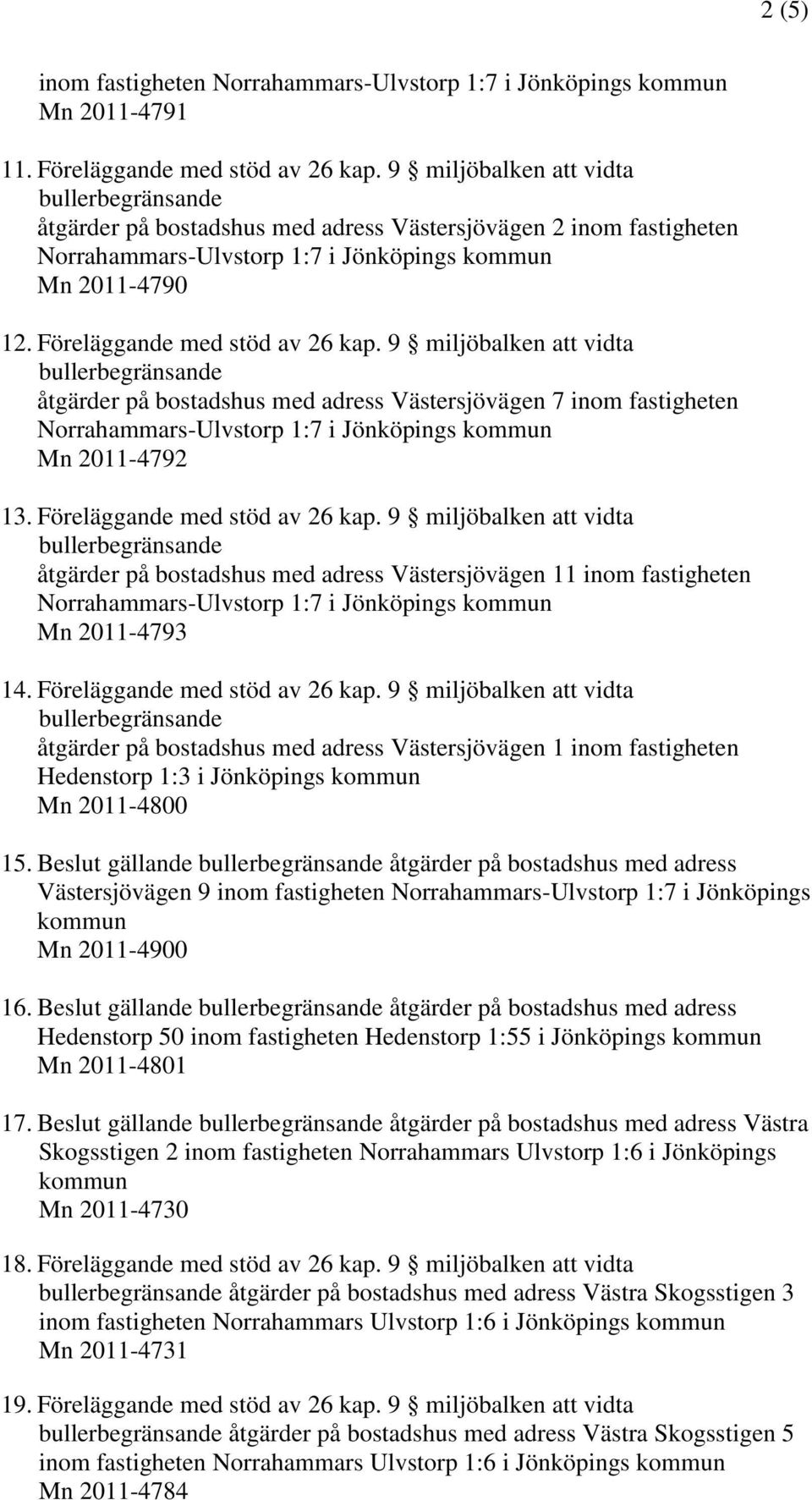 Föreläggande med stöd av 26 kap.
