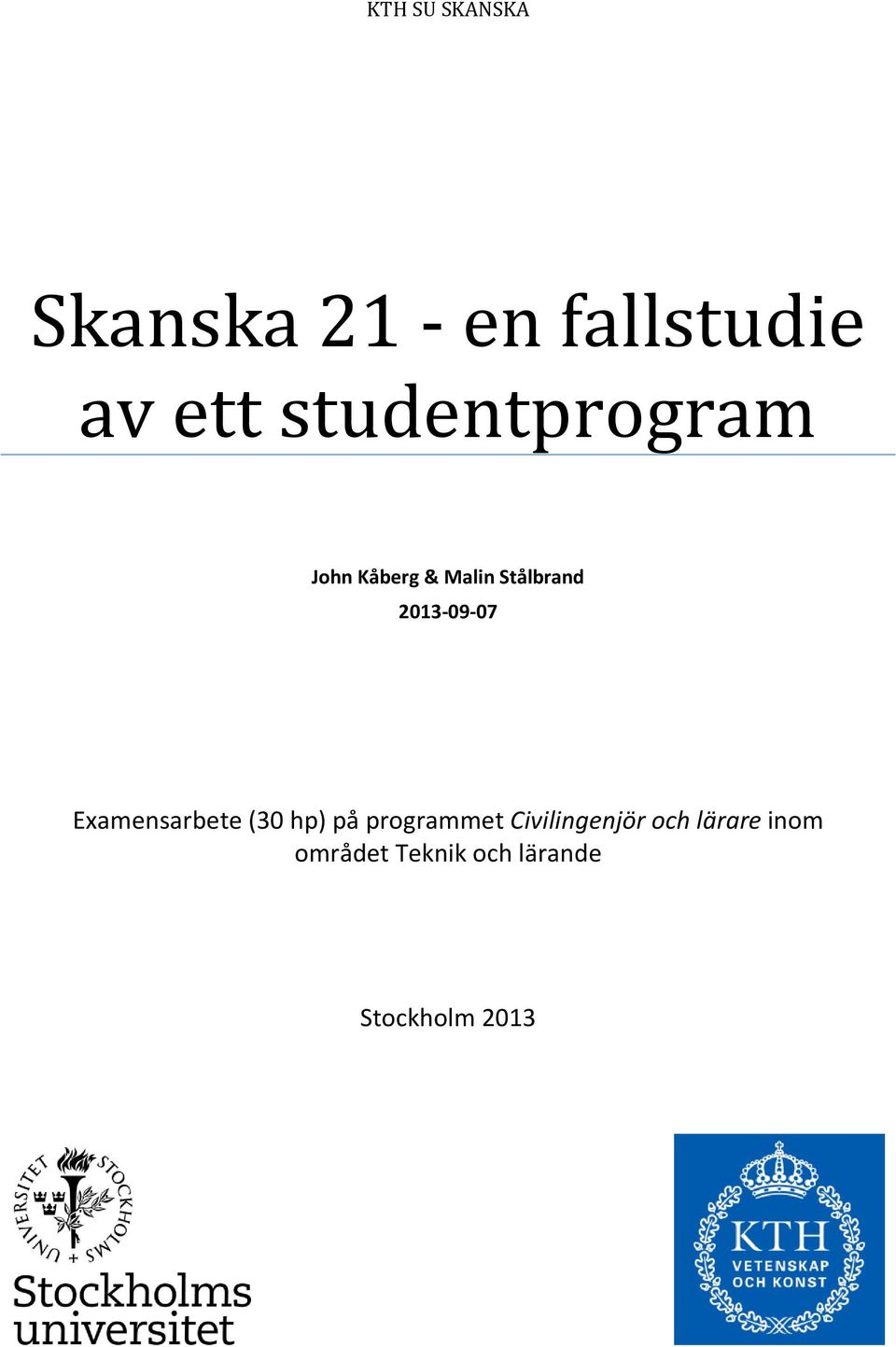 2013-09-07 Examensarbete (30 hp) på programmet