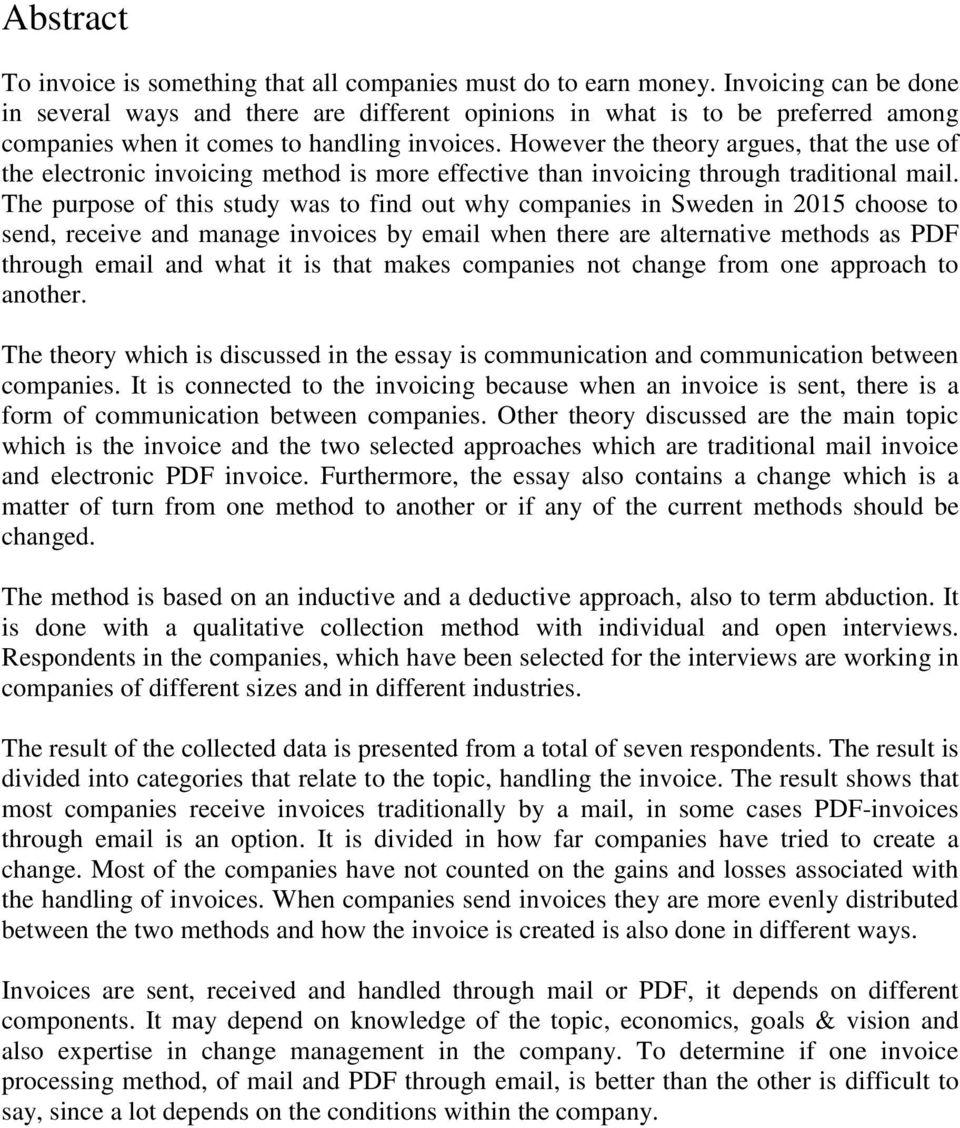 However the theory argues, that the use of the electronic invoicing method is more effective than invoicing through traditional mail.