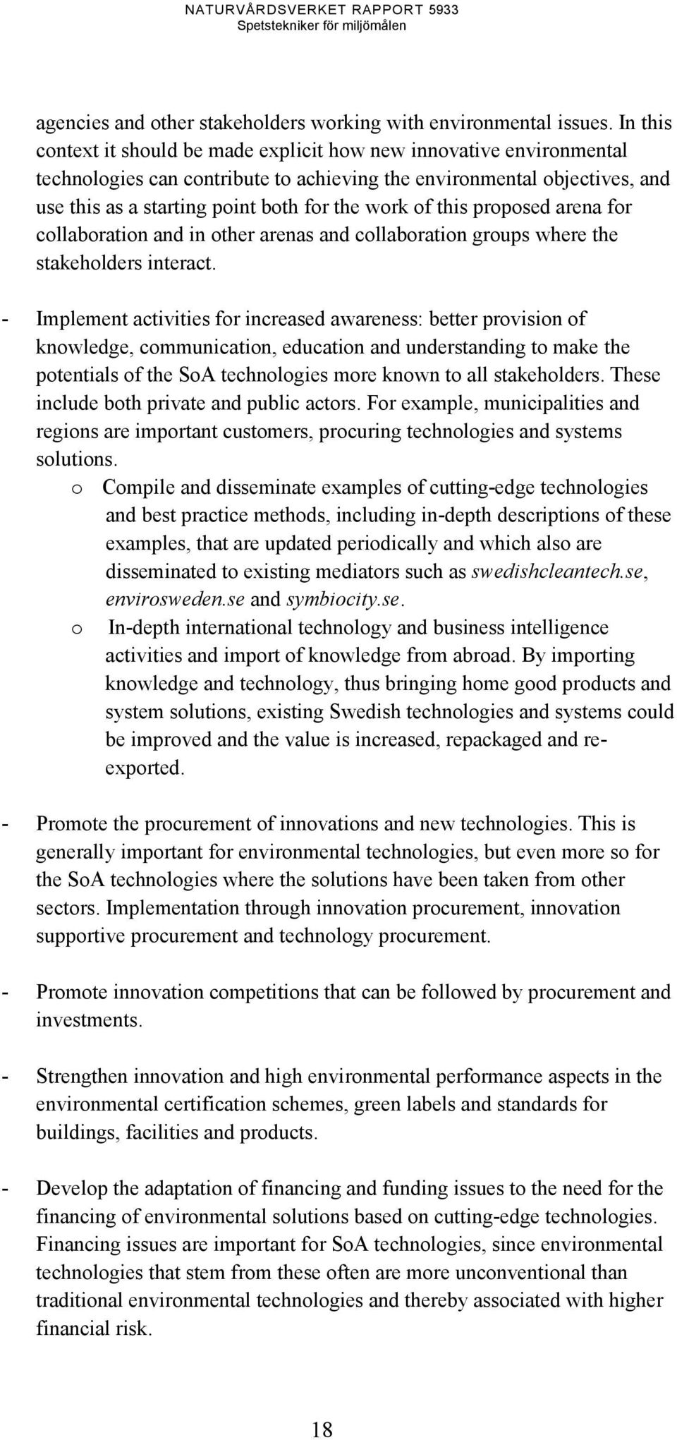 of this proposed arena for collaboration and in other arenas and collaboration groups where the stakeholders interact.