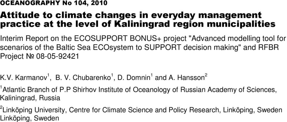 Project 08-05-92421 K.V. Karmanov 1, B. V. Chubarenko 1, D. Domnin 1 and A. Hansson 2 1 Atlantic Branch of P.