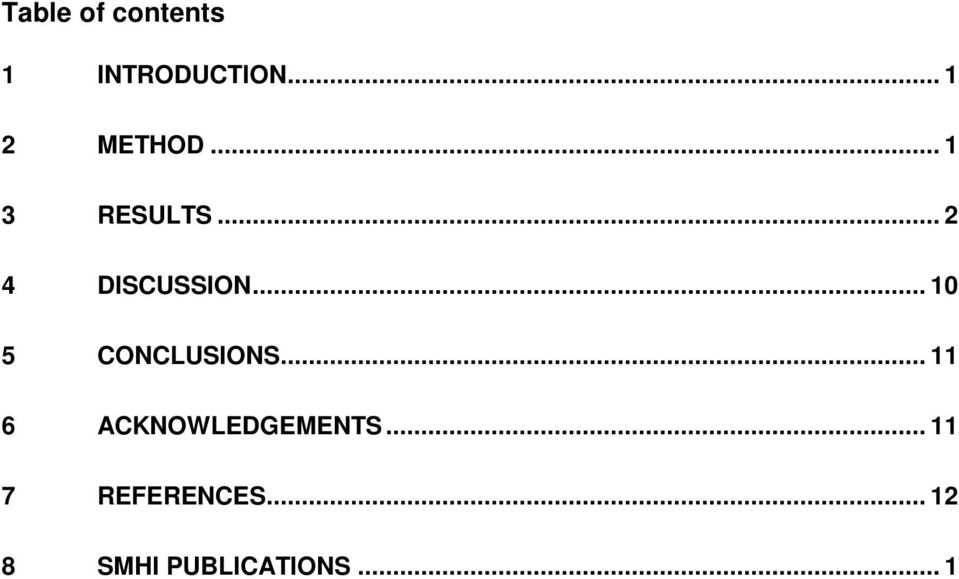 .. 2 4 DISCUSSION... 10 5 CONCLUSIONS.