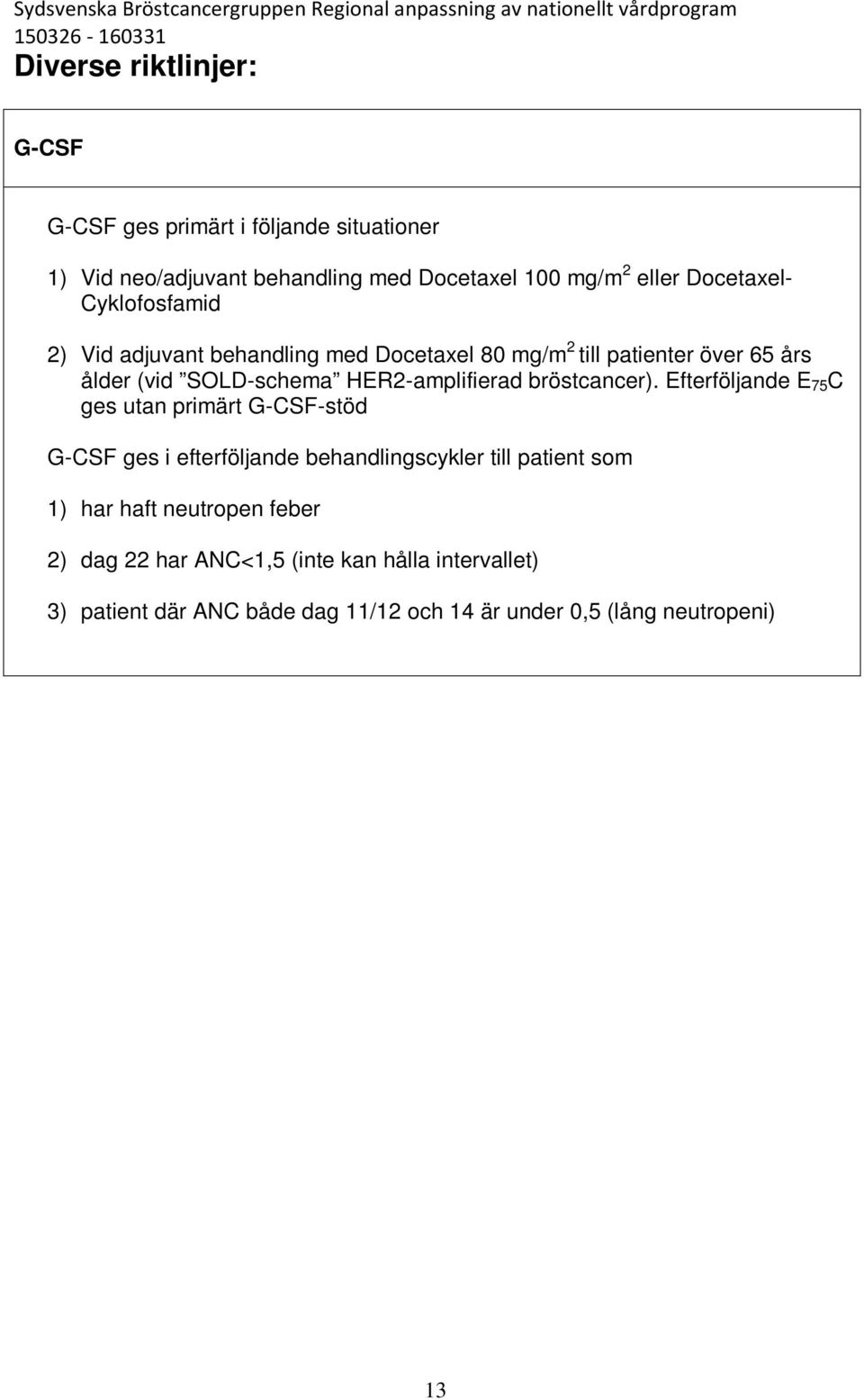 HER2-amplifierad bröstcancer).