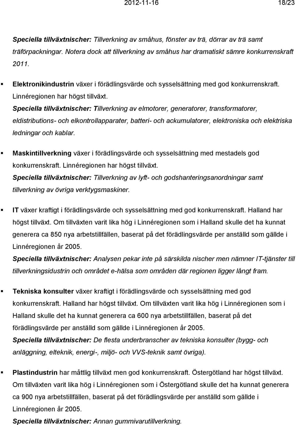 Linnéregionen har högst tillväxt.