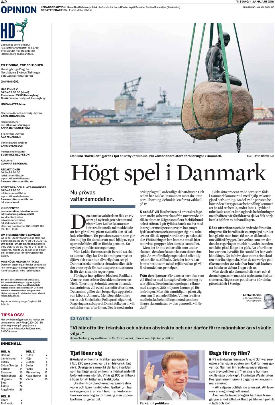 Helsingborgs Dagblad, Nordvästra Skånes Tidningar och Landskrona Posten OAVHÄNGIG.