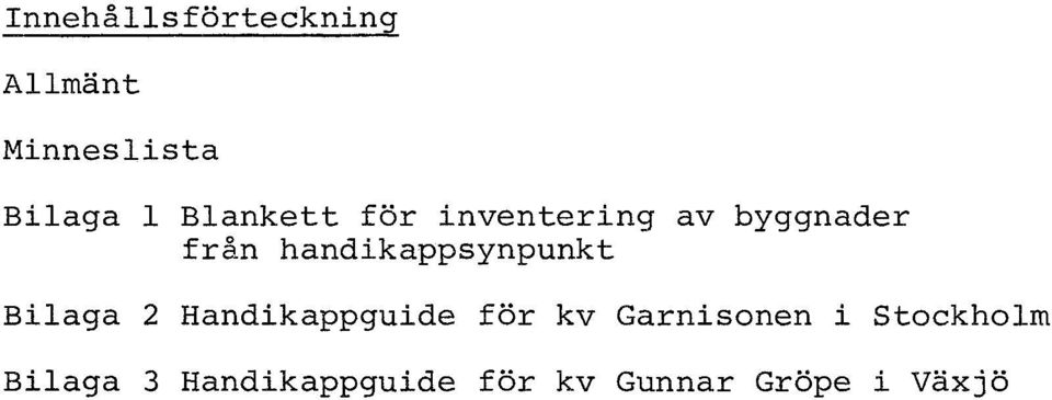 handikappsynpunkt Bilaga 2 Handikappguide för kv