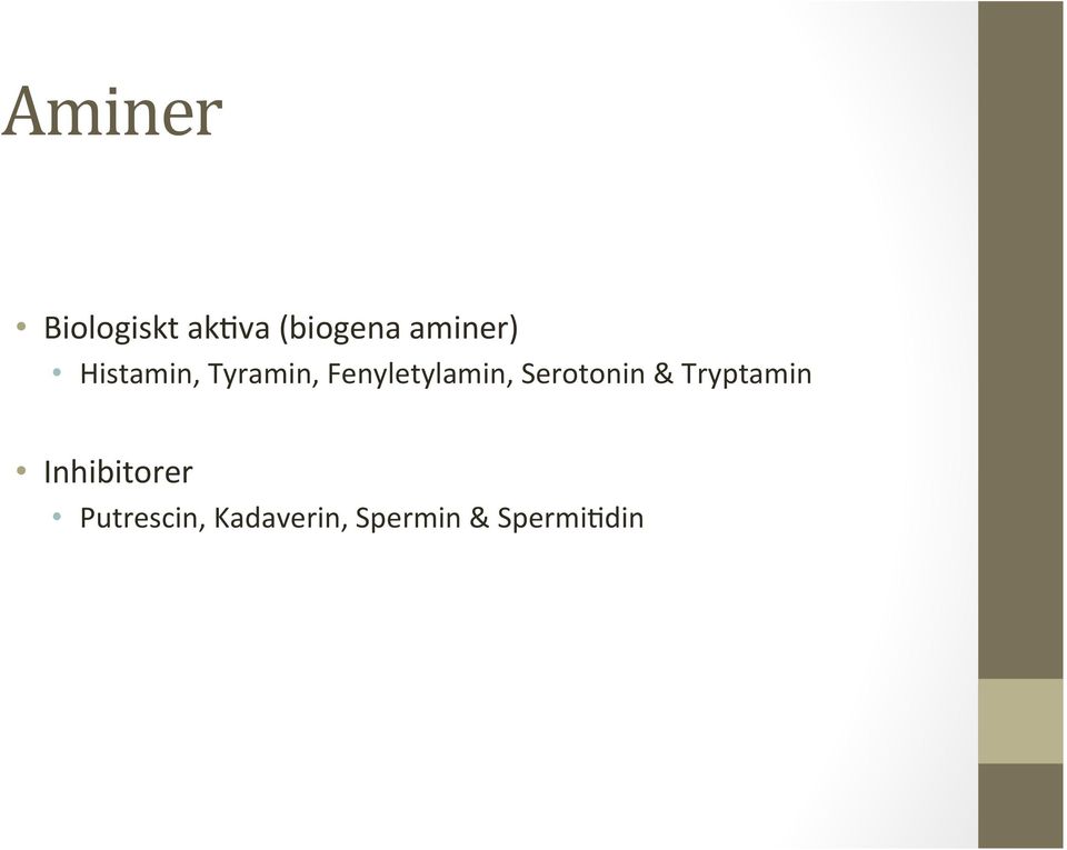 Fenyletylamin, Serotonin & Tryptamin