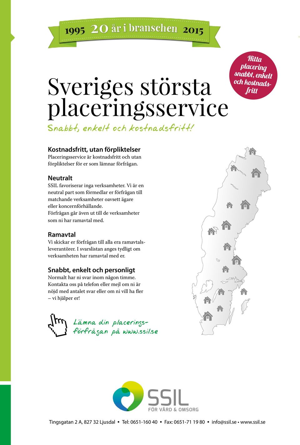 förfrågan. För femte året i rad arrangerar vi våra populära seminarier Neutralt enligt ett beprövat koncept och med välkända föreläsare. SSIL favoriserar inga verksamheter.