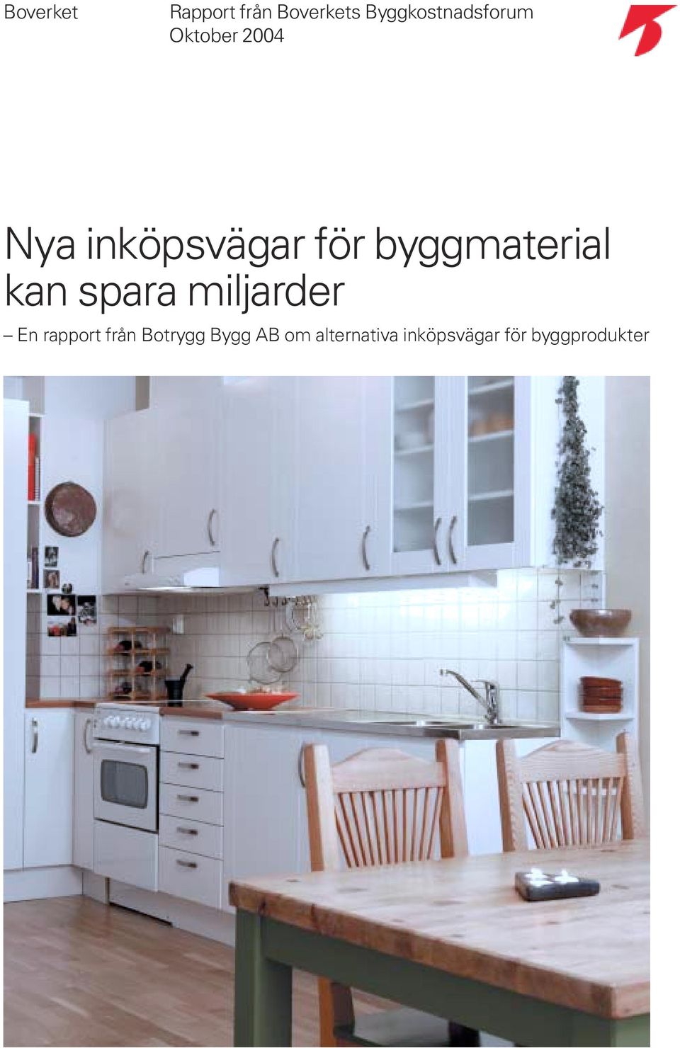 för byggmaterial kan spara miljarder En rapport