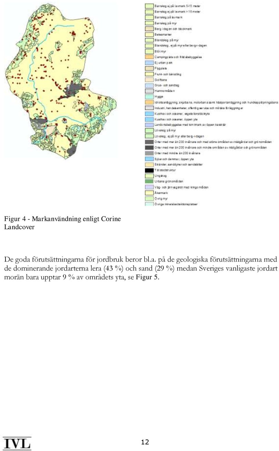 na för jordbruk beror bl.a. på de geologiska na med de dominerande