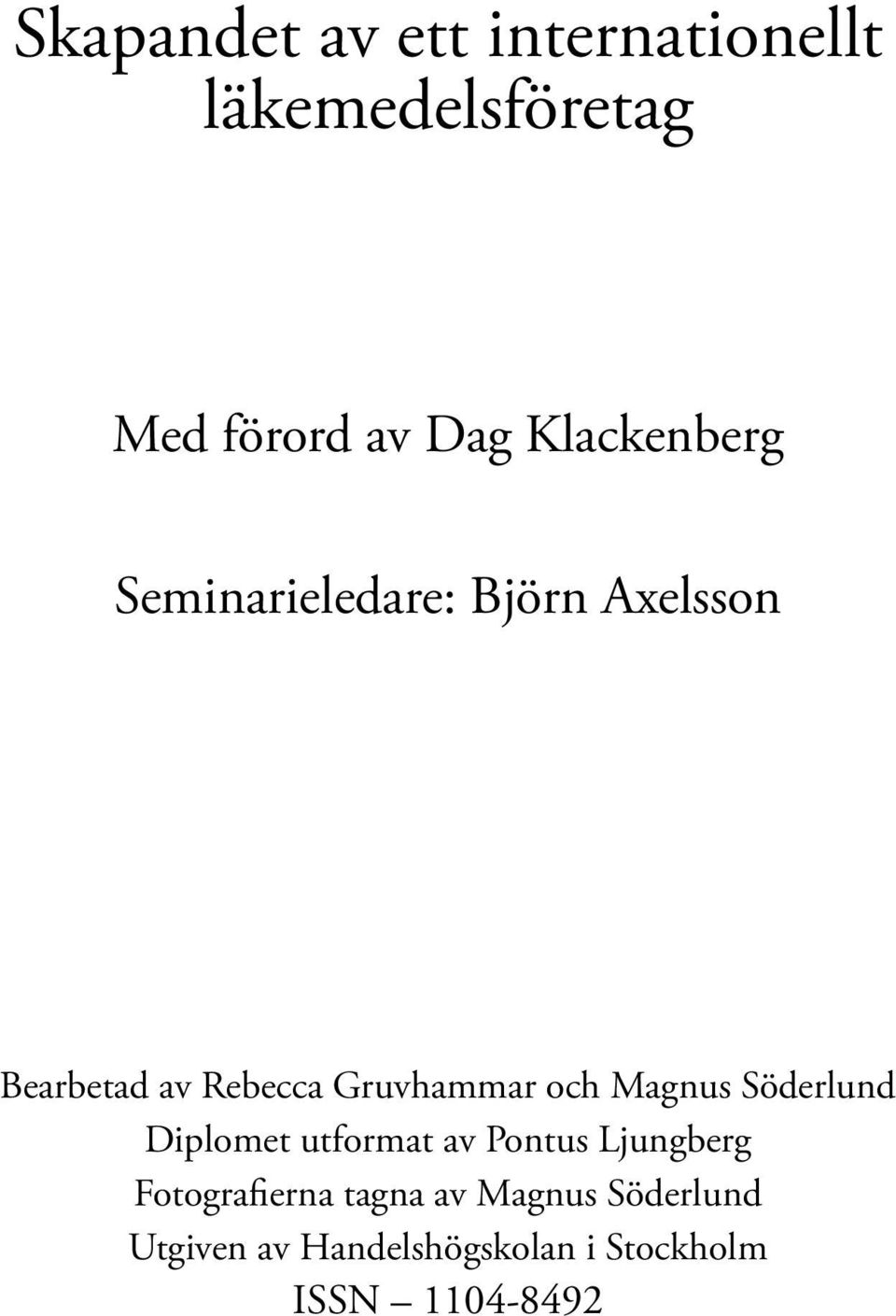 Gruvhammar och Magnus Söderlund Diplomet utformat av Pontus Ljungberg