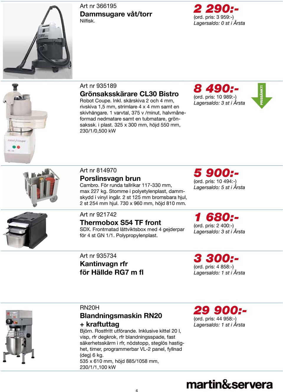 325 x 300 mm, höjd 550 mm, 230/1/0,500 kw 8 490:- (ord. pris: 10 989:-) Lagersaldo: 3 st i Årsta PRISSÄNKT! Art nr 814970 Porslinsvagn brun Cambro. För runda tallrikar 117-330 mm, max 227 kg.