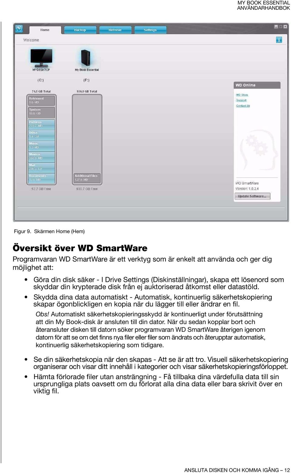 skapa ett lösenord som skyddar din krypterade disk från ej auktoriserad åtkomst eller datastöld.