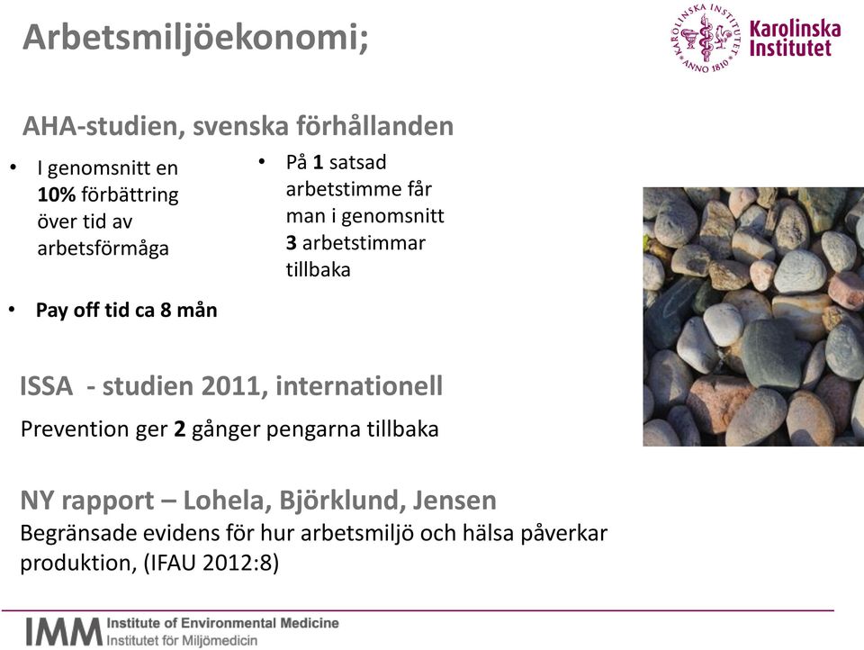 tillbaka ISSA - studien 2011, internationell Prevention ger 2 gånger pengarna tillbaka NY rapport