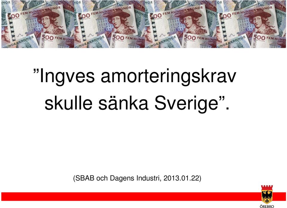 skulle sänka Sverige.