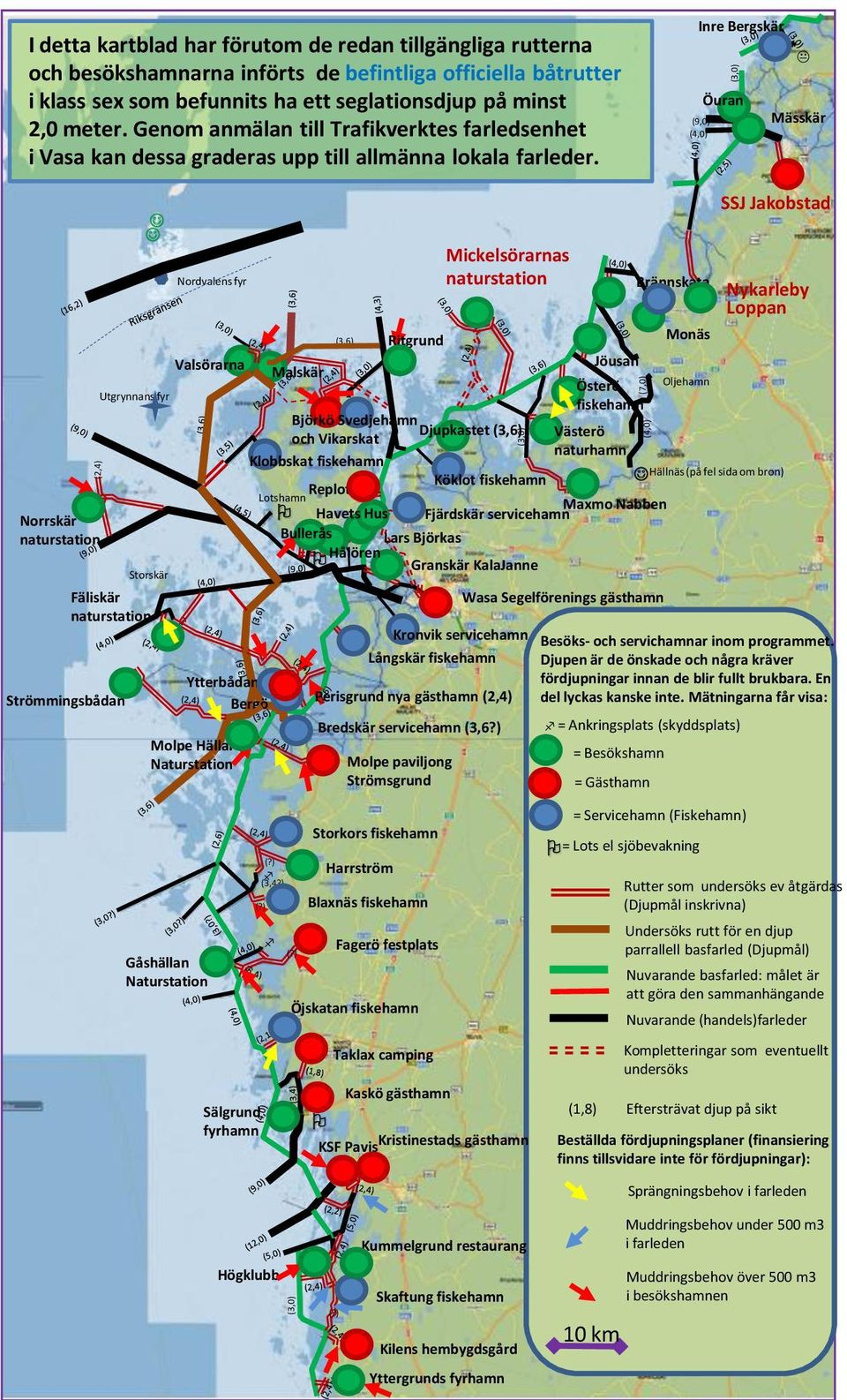 Norrskär naturstation Fäliskär naturstation Strömmingsbådan J J Utgrynnans fyr Storskär Nordvalens fyr f Ytterbådan Bergö Molpe Hällar Naturstation Kronvik servicehamn Långskär fiskehamn Bredskär