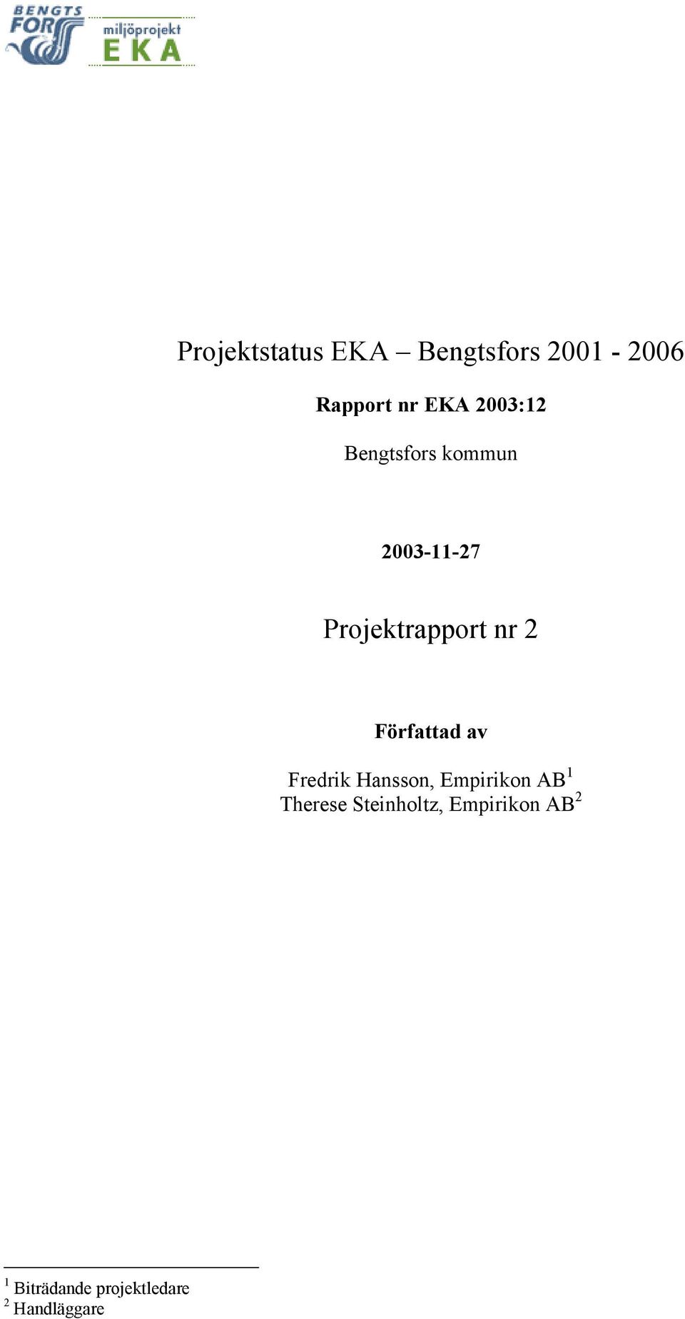 Författad av Fredrik Hansson, Empirikon AB 1 Therese