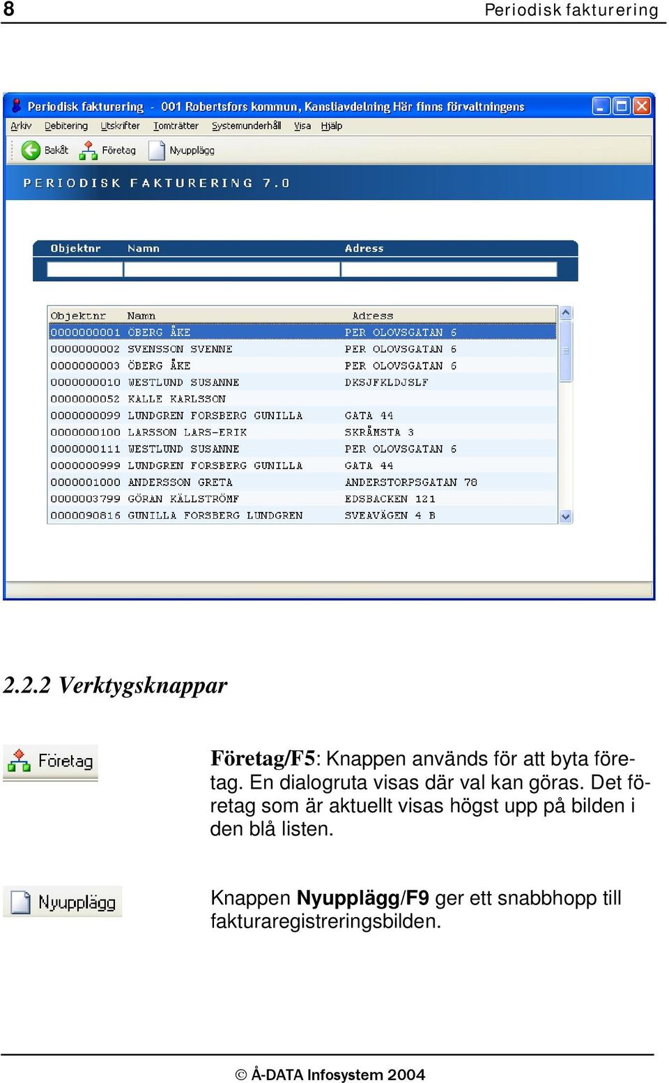 En dialogruta visas där val kan göras.