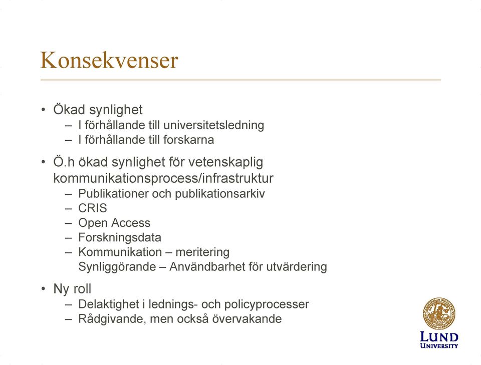 publikationsarkiv CRIS Open Access Forskningsdata Kommunikation meritering Synliggörande