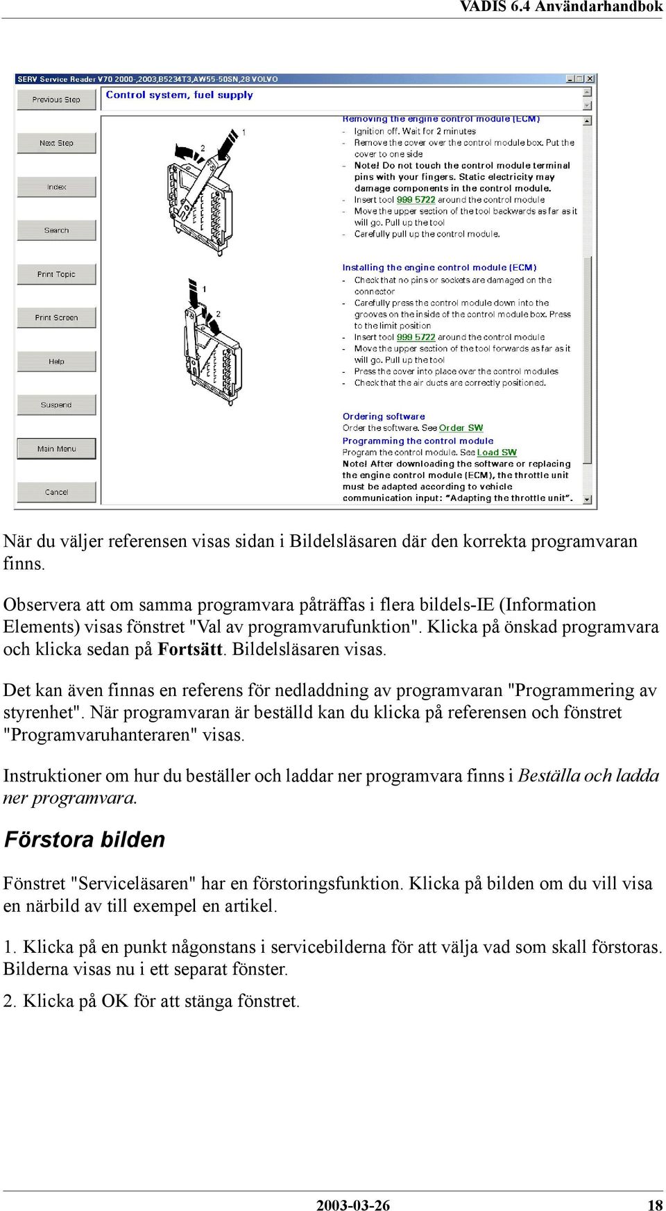 Bildelsläsaren visas. Det kan även finnas en referens för nedladdning av programvaran "Programmering av styrenhet".