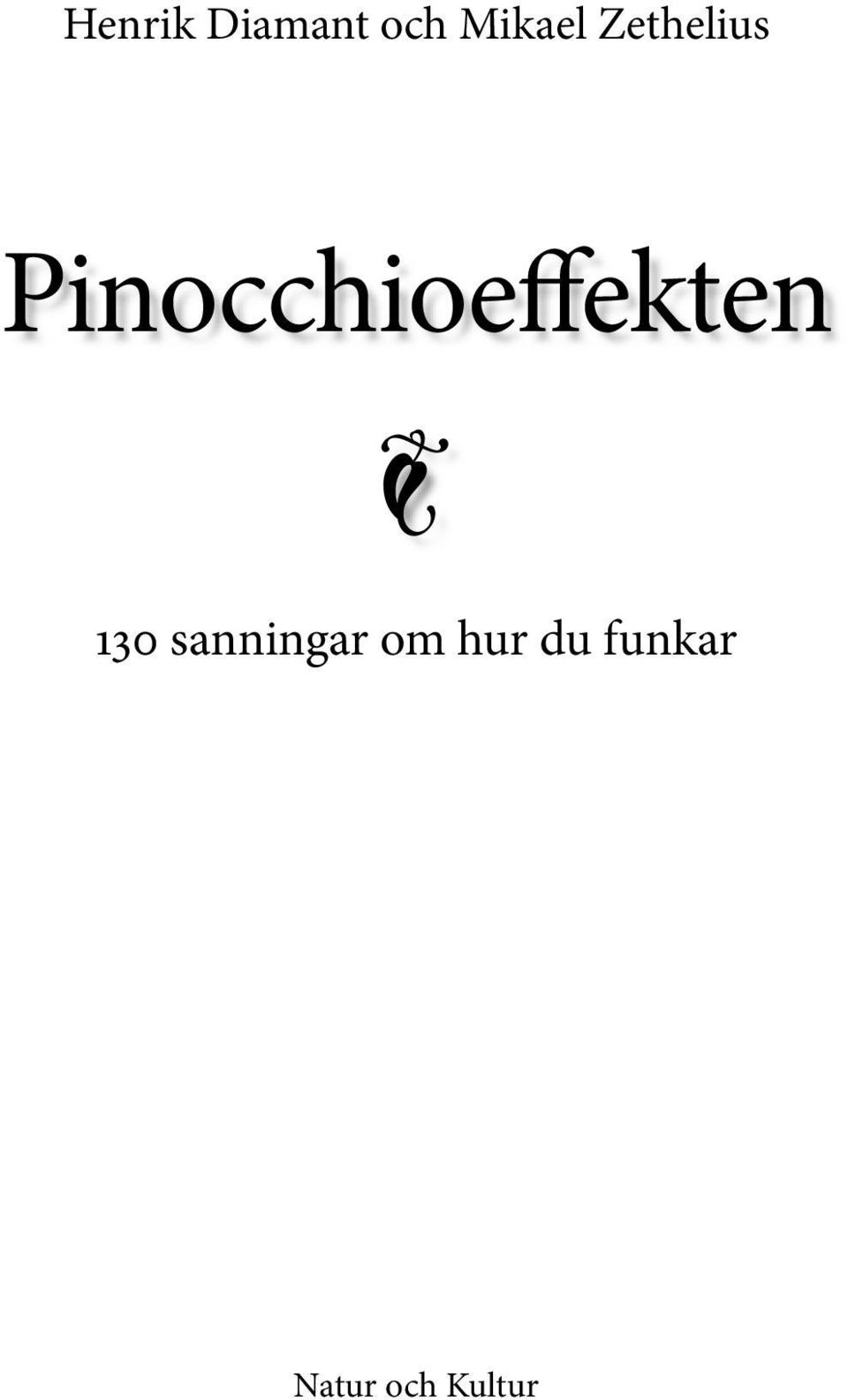 Pinocchioeffekten 130