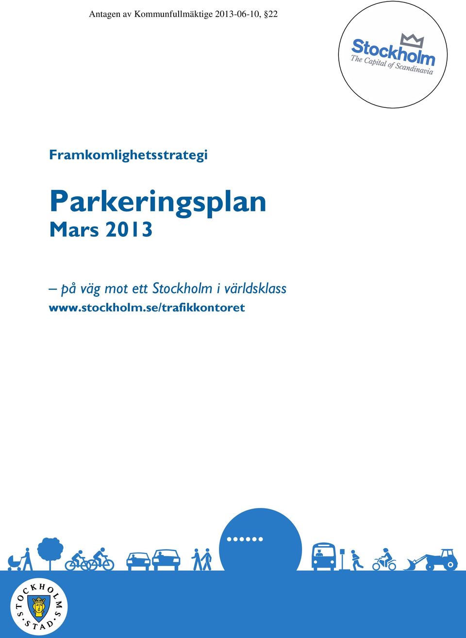 Mars 2013 på väg mot ett Stockholm i